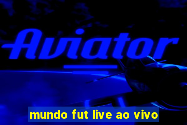 mundo fut live ao vivo